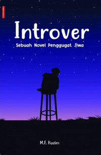 Introver Sebuah novel penggugat jiwa