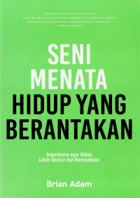 Seni Menata Hidup Yang Berantakan