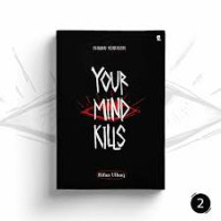 Your Mind Kills (Pikiranmu Membunuhmu)